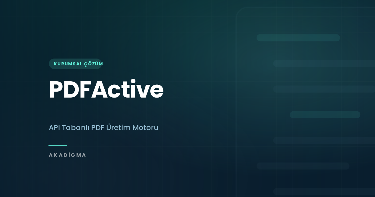 PDFActive: JSON Tabanlı PDF Üretim Motoru